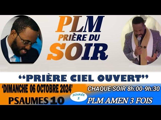 PRIÈRE DU SOIR | PSAUMES 10 | PRIÈRE CIEL OUVERT | PLM AMEN 3 FOIS | DIMANCHE 06 OCTOBRE 2024