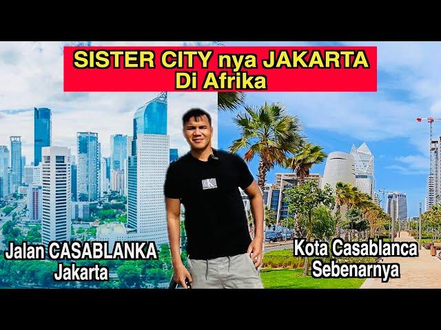 Begini lah Bentuk Casablanca Kota Sister Nya Jakarta, Indonesia