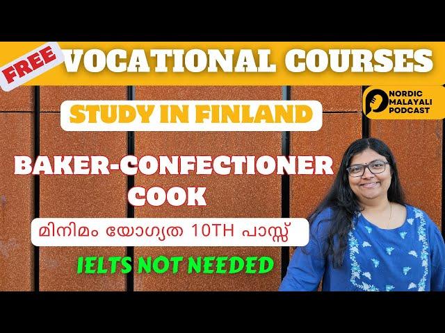 Vocational Courses in Finland | Baker Confectioner | Cook | Malayalam