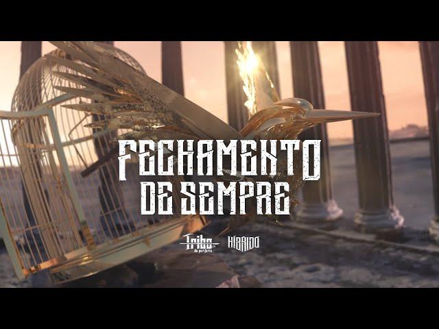 Tribo da Periferia - FECHAMENTO DE SEMPRE​ [Híbrido] (Official Music Visualizer)