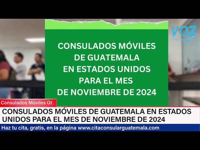 Consulados móviles de Guatemala en Estados Unidos -noviembre 2024-