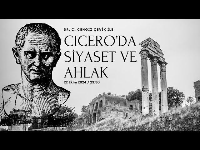 Cicero'da Siyaset ve Ahlak (Dr. C. Cengiz Çevik)