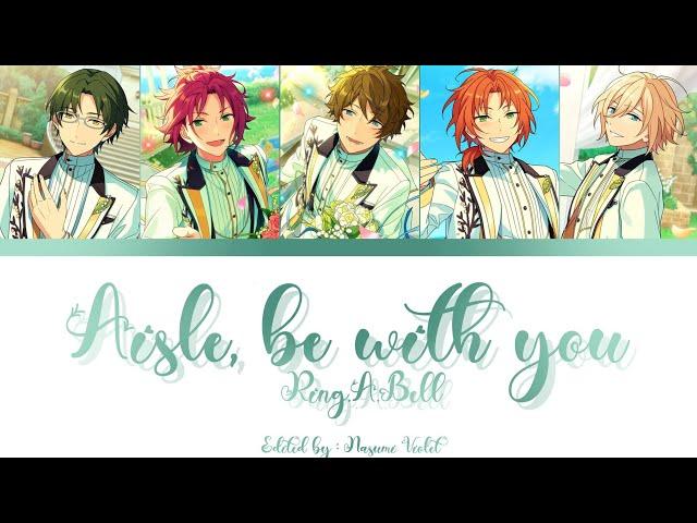 【ES】 Aisle, be with you - Ring.A.Bell 「KAN/ROM/ENG/IND」