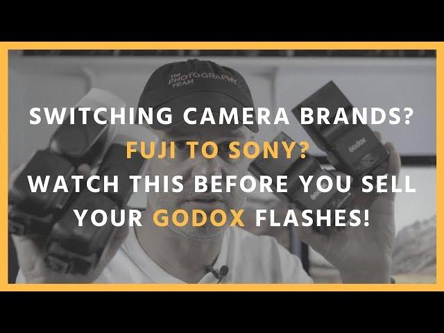 Changing Camera Systems? Watch This Before You Sell Your Godox Flashes!