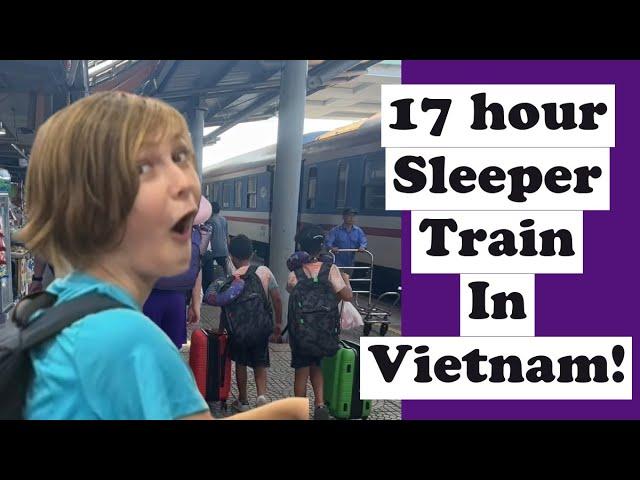 Overnight train - family of 6 in Vietnam! 17 hr ride from Ho Chi Minh to Da Nang. (All the deets!)