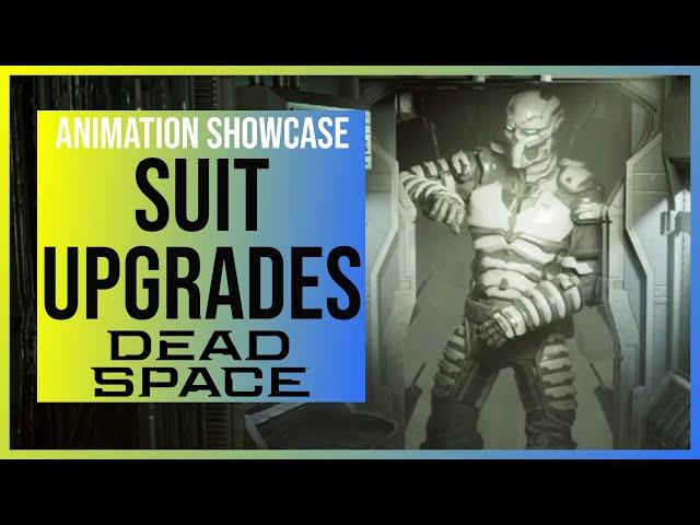 Dead Space Remake: All Suit Upgrade Animations