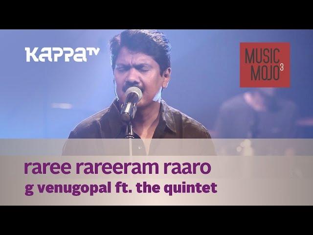 Raree Rareeram Raaro - G Venugopal f. The Quintet - Music Mojo - Kappa TV