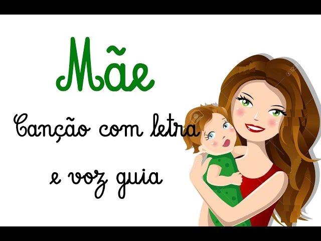 Mãe - Fantástica canção para o Dia da Mãe (c/ letra e voz guia)!