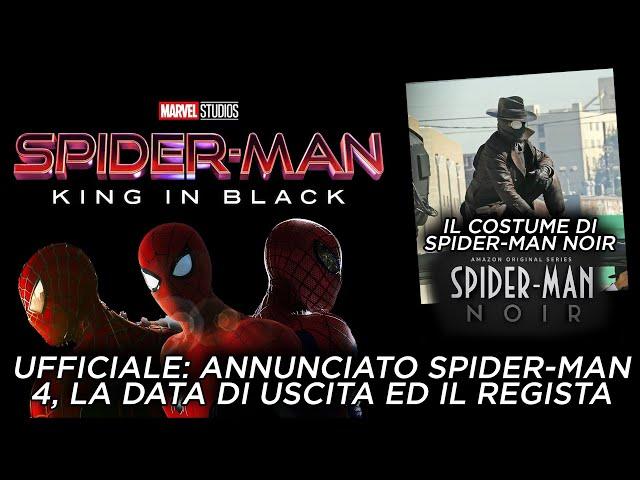 UFFICIALE: ANNUNCIATO SPIDER-MAN 4, LA DATA DI USCITA ED IL REGISTA. SPIDER-MAN NOIR ECCO IL COSTUME