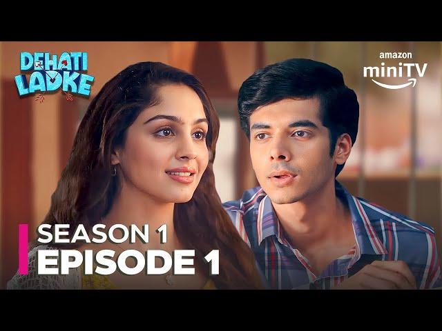 Dehati Ladke Season 1 Episode 1 | New Hindi Comedy Romance Drama Web Series | Amazon miniTV