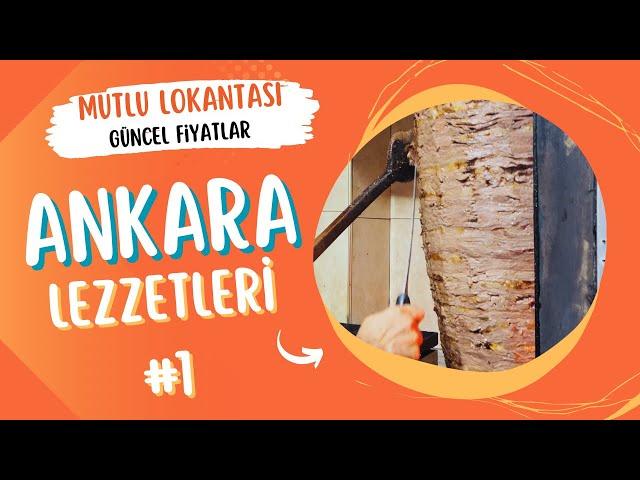 Ankara’nın En Meşhur Et Döner Mekanlarından: Mutlu Lokantası | Ankara Lezzet Rehberi #1