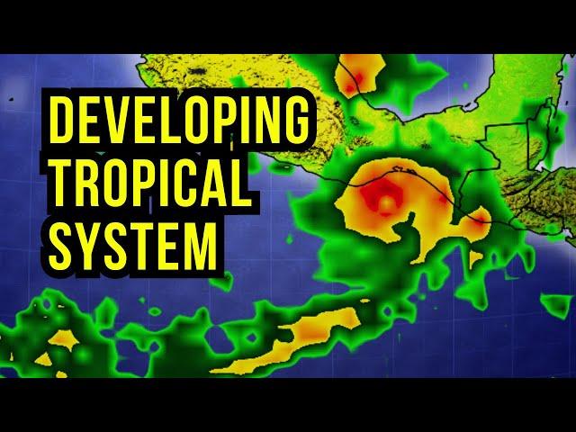 New Tropical System Forming...