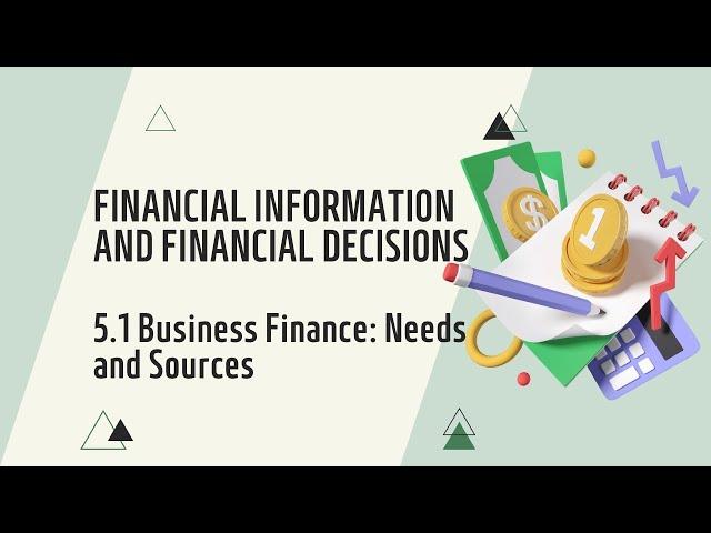 IGCSE Business Studies: Chapter 5.1 Business Finance: Needs and Sources