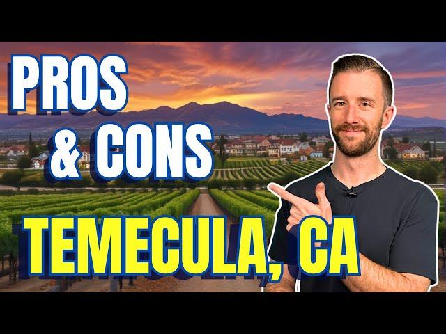 WATCH THIS Before Moving to Temecula, CA | Pros & Cons of Living in Temecula CA