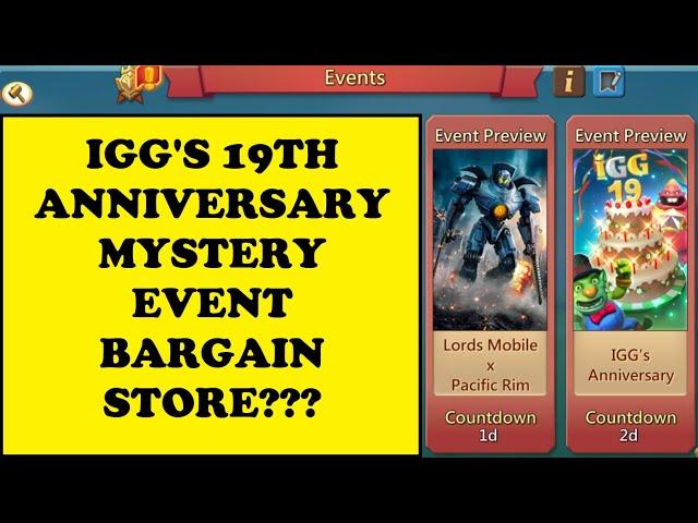 Lords Mobile - IGG'S 19TH ANNIVERSARY - MYSTERY EVENT - BARGAIN STORE???