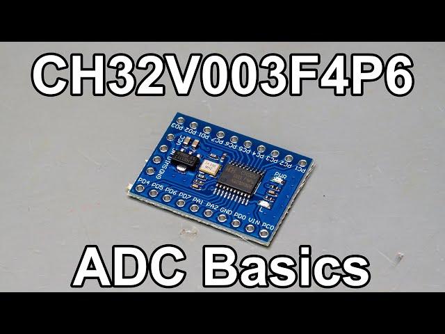 CH32V003F4P6 Tutorial - Part 4 - ADC Basics