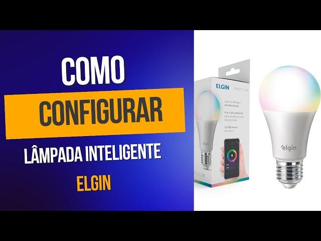 Como Configurar Lâmpada Inteligente - ELGIN