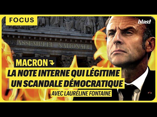 MACRON : LA NOTE INTERNE QUI LÉGITIME UN SCANDALE DÉMOCRATIQUE