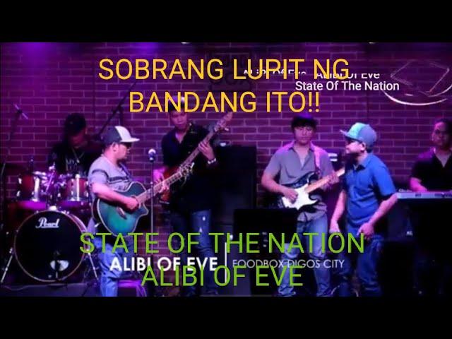 WATCH!! GRABE NAPAKA ASTIG NG BANDA NATO STATE OF THE NATION BY ALIBI OF EVE