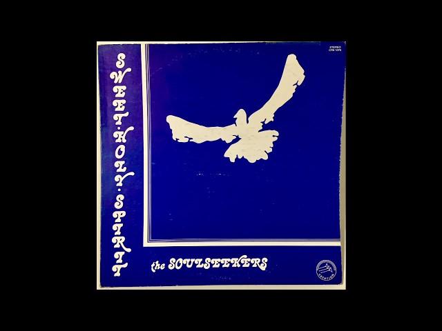 The Soulseekers ‎– Sweet Holy Spirit (Creation, 1976) Full Album [Gospel/Soul]