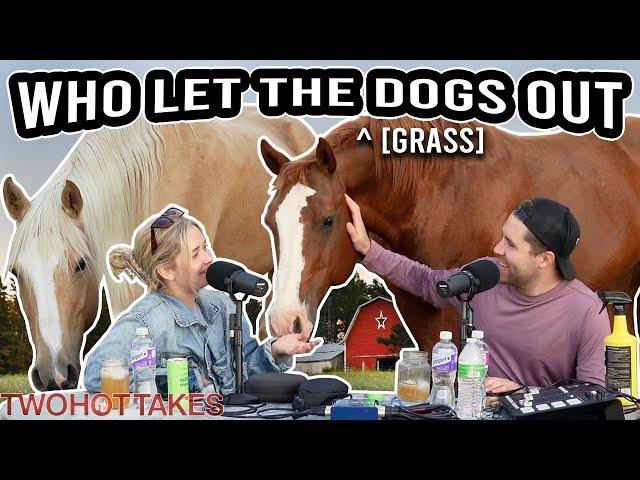 Who Let the [Grass] Dogs Out? || Two Hot Takes Podcast || Reddit Stories