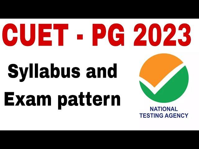 CUET PG Exam Pattern And Complete Syllabus 2023