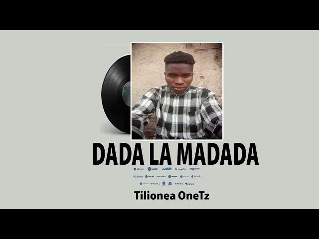 tilionea oneTz da dadalama dada