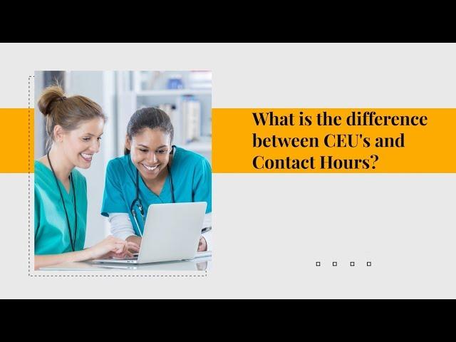 What is the difference between CEU's and Contact Hours?