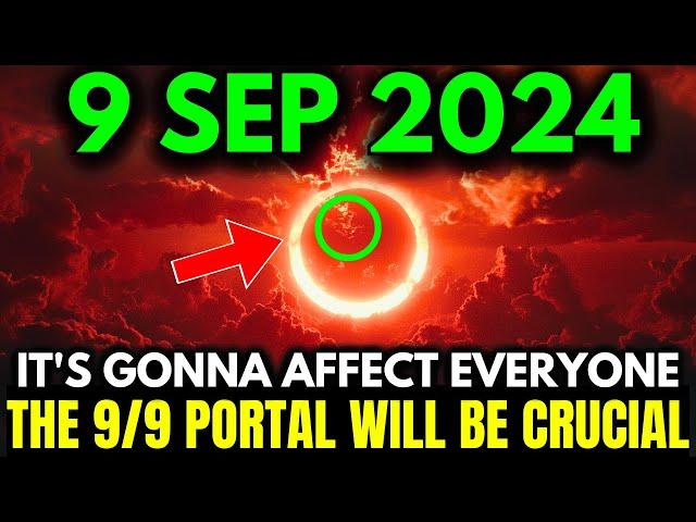 It’s COMING!! 9/9 Portal 2024! The Most Powerful Spiritual Ascension of the Year!