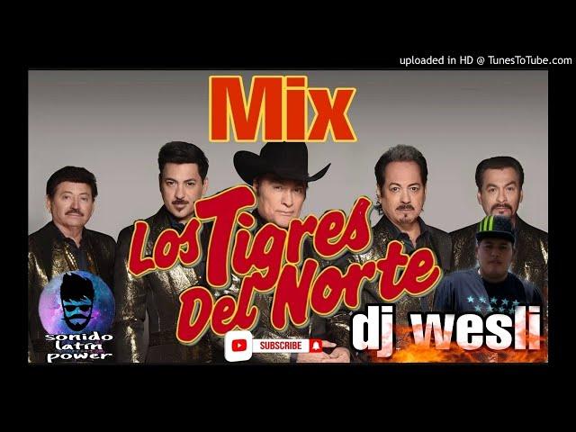 tigres del norte mix lo mejor   dj wesli