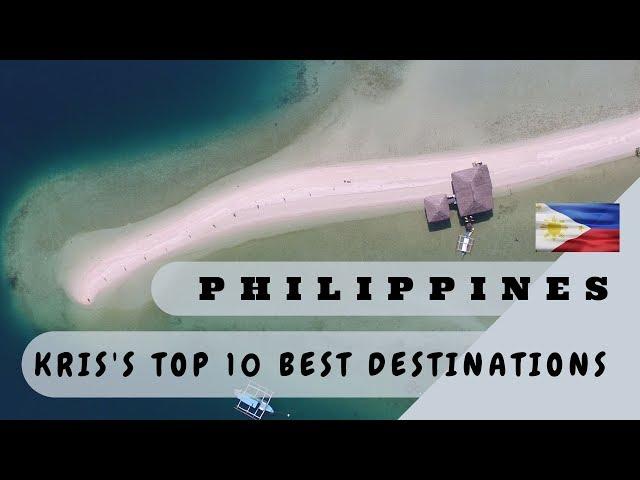 Kris's PHILIPPINES TOP 10 BEST Dream Destinations - Off the beaten Path, Part 1