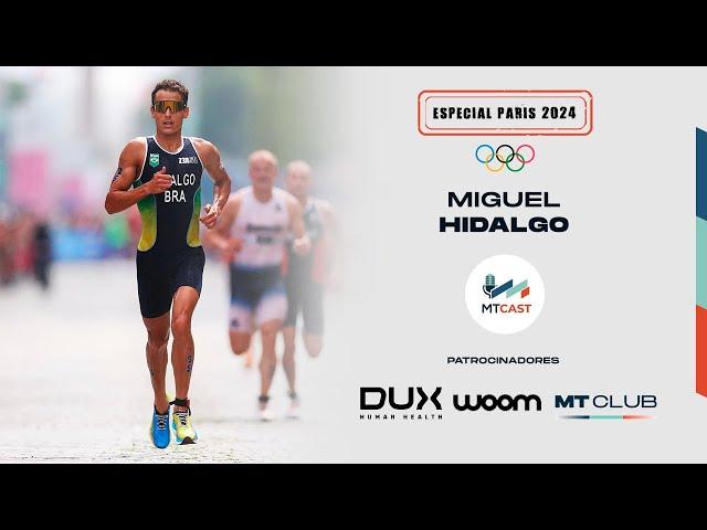 MT Cast Especial Paris 2024 - Miguel Hidalgo