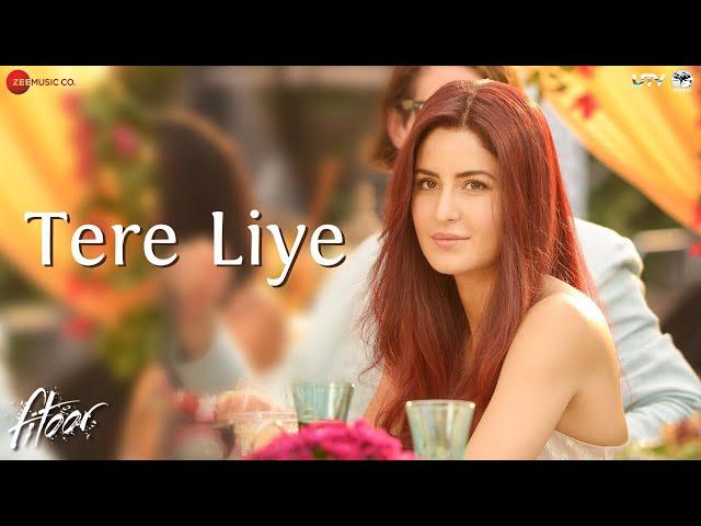 Tere Liye | Fitoor | Aditya Roy Kapur, Katrina Kaif | Sunidhi Chauhan | love song