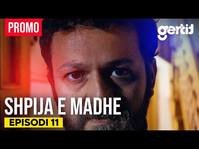 Shpija e Madhe - PROMO | Episodi 11