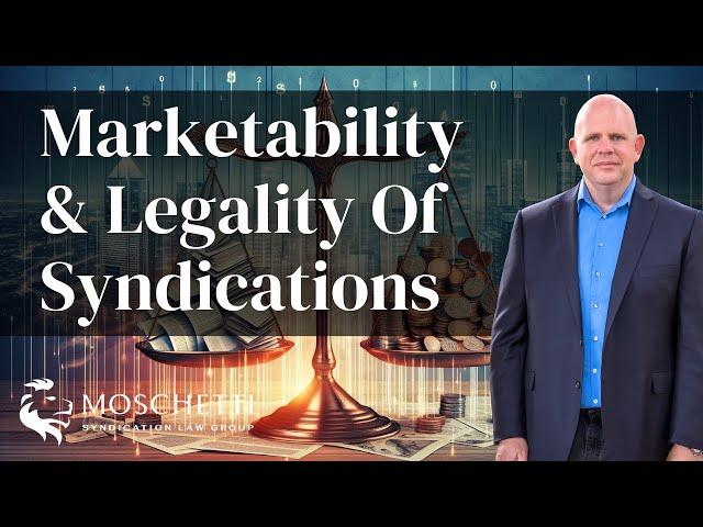 How to Ensure Your Reg D Syndication Offering is Marketable and Legal