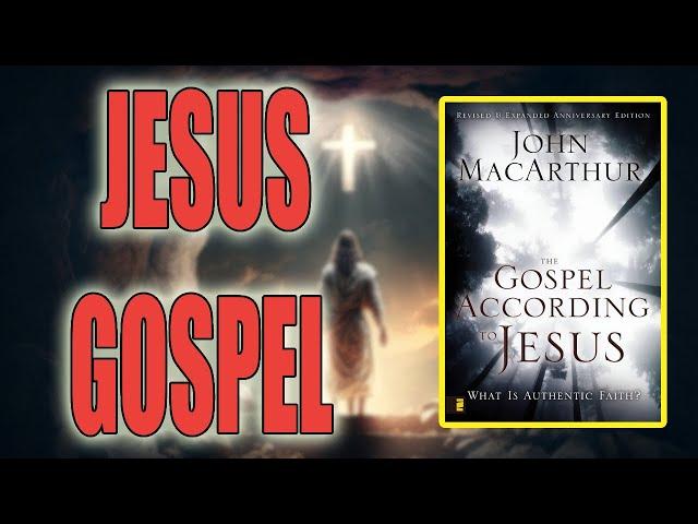 "The Gospel According to Jesus" By John F. MacArthur Jr.