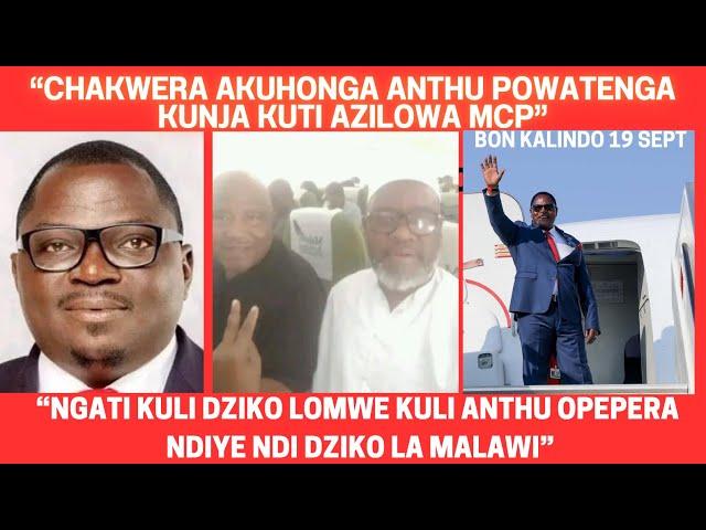 BON KALINDO LERO PA 19 SEPTEMBER WAULURA MA PLAN OMWE AKUPANGA CHAKWERA NDIPO YAPHEDUKA