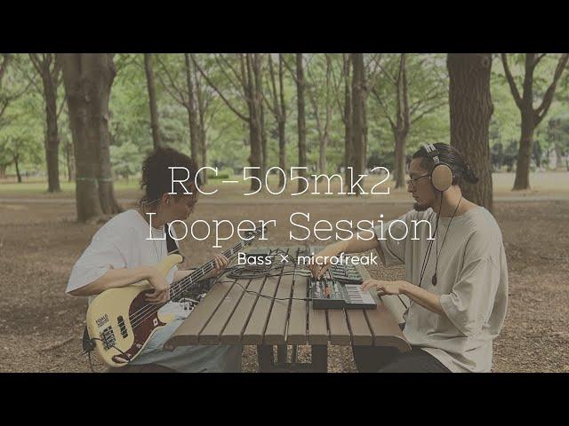 BOSS RC-505 MK2 - Loop Session / Bass & microfreak