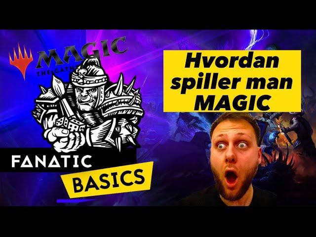 HVORDAN FUNGERE MAGIC/MTG?! - Fanatic Basics