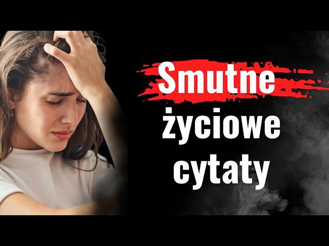 Cichy szept smutku. Smutne i wzruszające cytaty, które dotrą do Twojej duszy. Akceptacja uczuć.