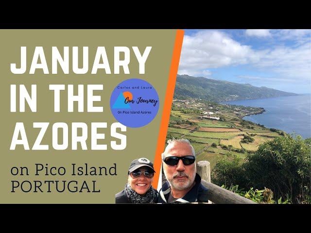 AZORES - HOW IS THE WINTER? -  LOVE THIS TIME OF YEAR - Coastal village of Lajes, Pico Island. Ep 27