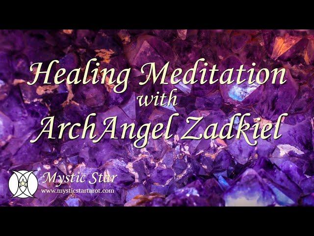 ArchAngel Zadkiel Forgiveness Meditation