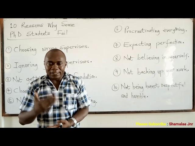 10 Reasons Why Some PhD Students Fail - Dr. Douglas K. Boah (Shamalaa Jnr/Archimedes)