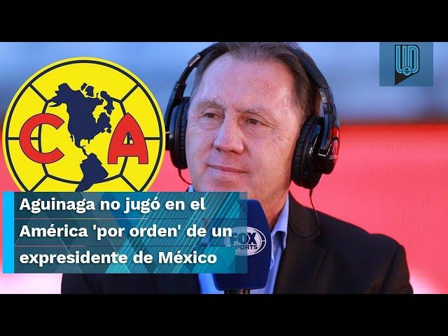 Por orden de un expresidente de México, Alex Aguinaga no jugó en el América