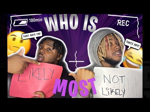 ReUp Tvv PLAYS WHO MOST LIKELY TO !!!!! ( WAIT YOU DID WHAT AGAIN )