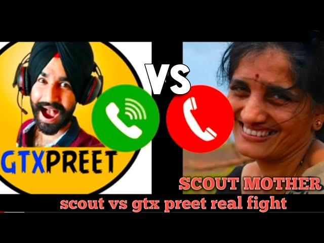 SCOUT vs GTXPREET REAL FIGHTgtx preet called scout's mother  PUBG mobile