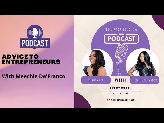 Meechie De'Franco on How to Grow Your Hair Business Online & Entrepreneurship Tips