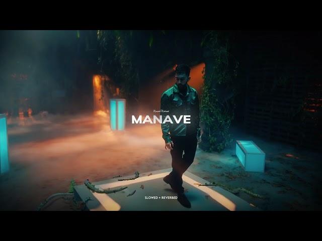 Manave - [ Perfectly Slowed + Reverb] The PropheC ft MITRAZ  Reverb Retreat