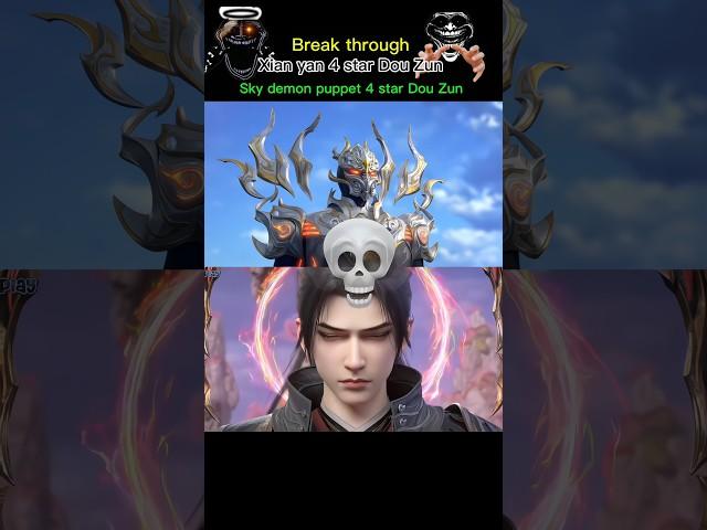 Xian yan 4 star Dou Zun | Sky demon puppet 4 star Dou Zun #donghua #btth #shortsfeed