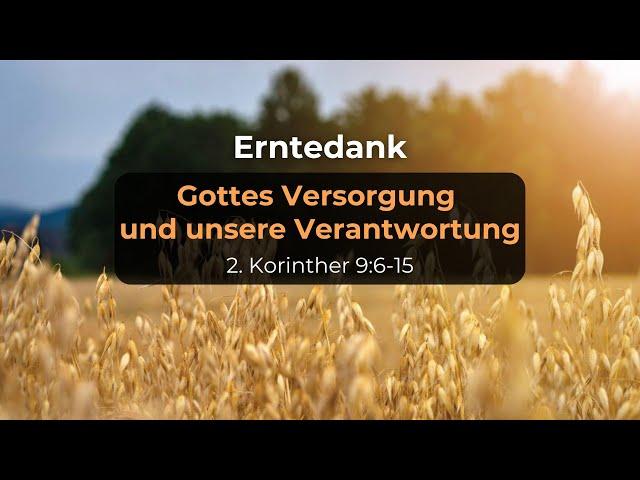 Gottes Versorgung und unsere Verantwortung - Pr. Ben Dyck; 24. November 2024